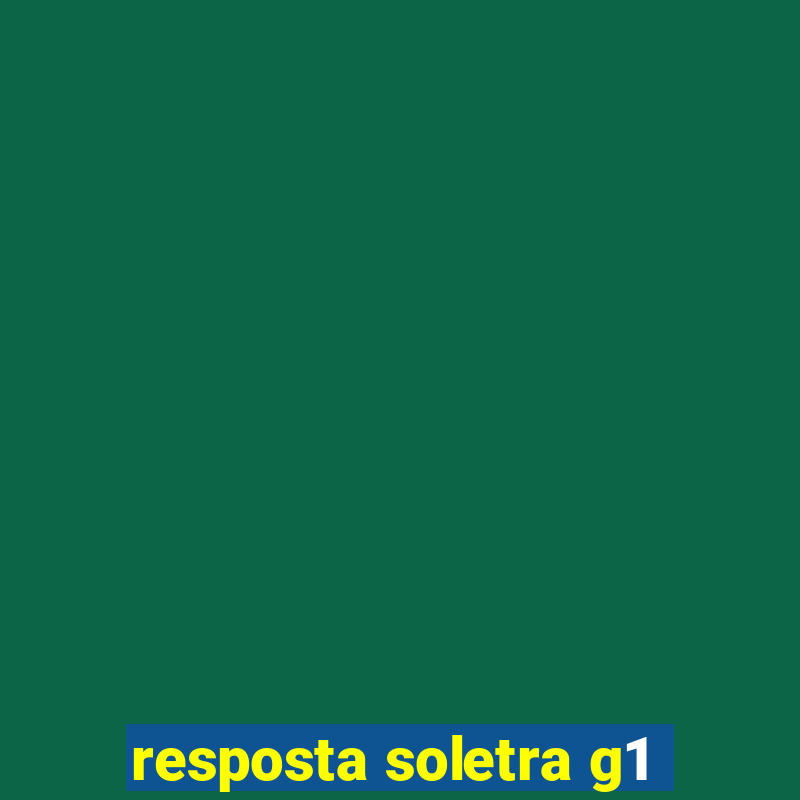 resposta soletra g1